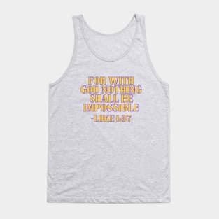 For With God Nothing Shall Be Impossible Tank Top